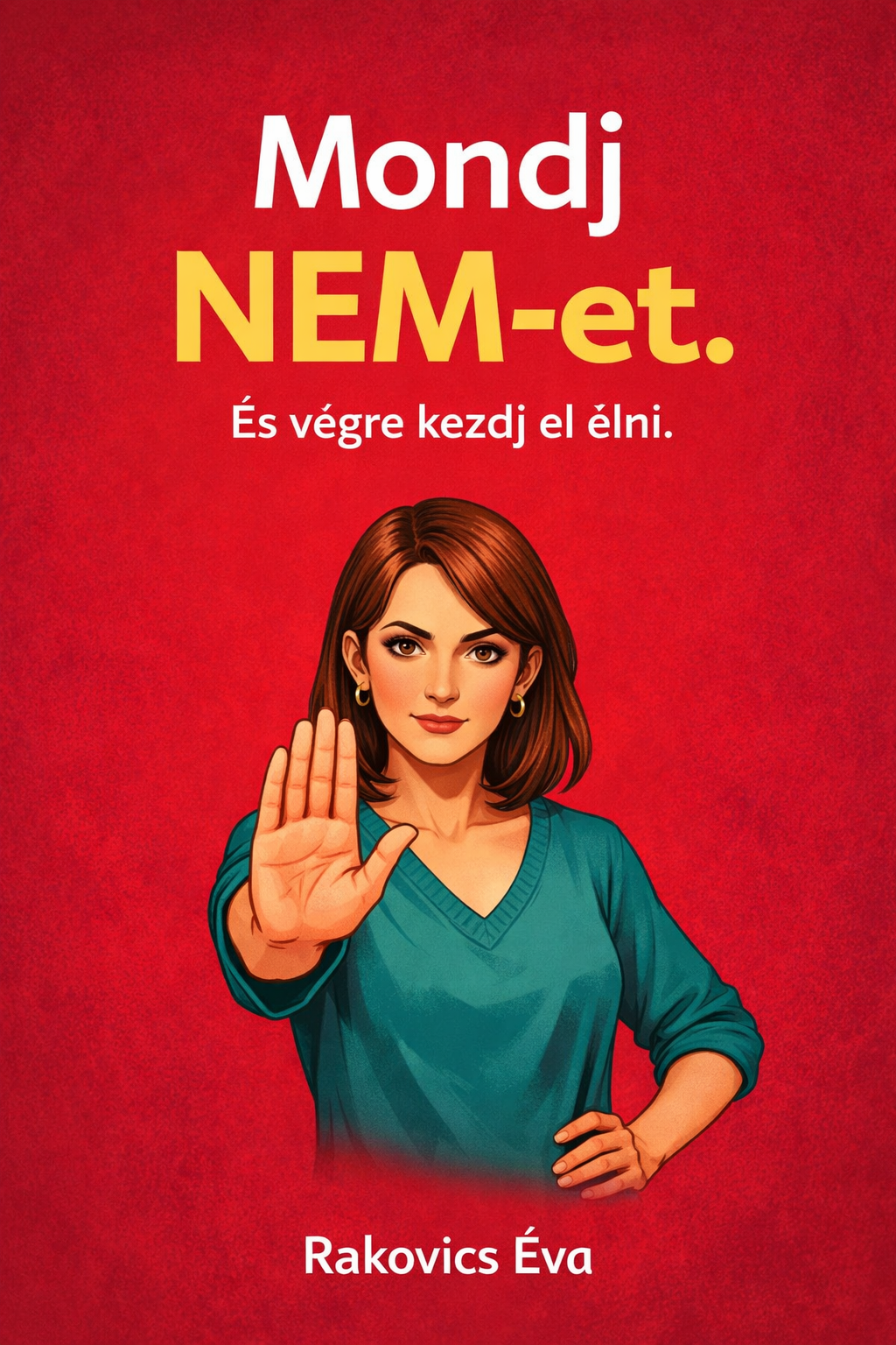 Hogyan mondj NEM-et – asszertív kommunikációs könyv